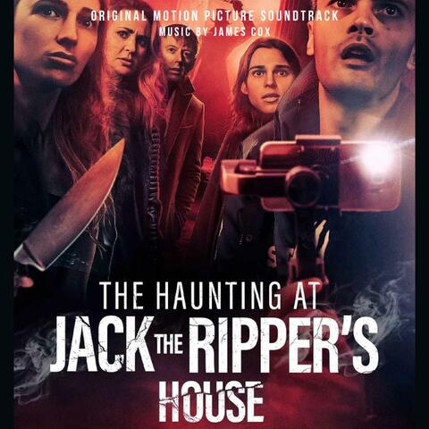 The Haunting At Jack The Ripper's House (Original Motion Picture Soundtrack)