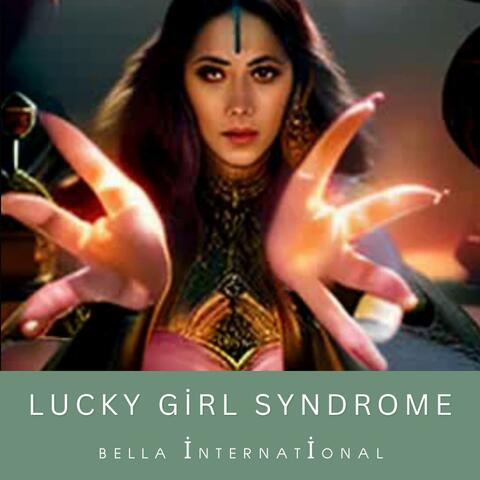 Lucky Girl Syndrome