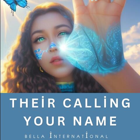 Their Calling Your Name