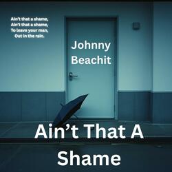 Ain't That A Shame