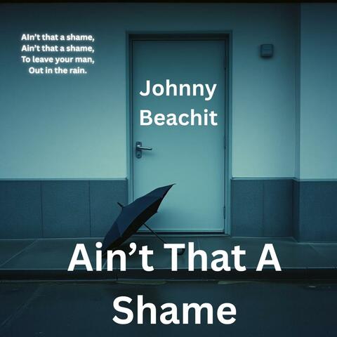 Ain't That A Shame