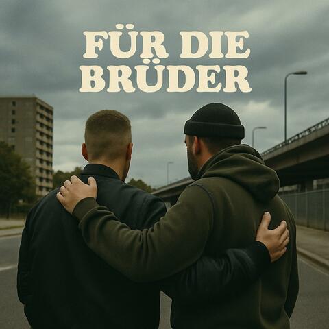 Für die Brüder