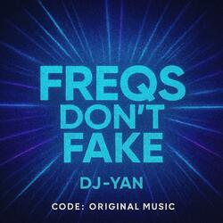 FREQS DON'T FAKE