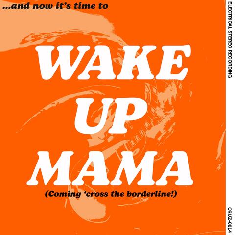 Wake Up Mama