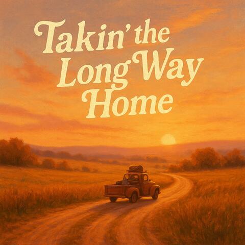 Takin' The Long Way Home