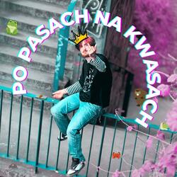 po pasach na kwasach