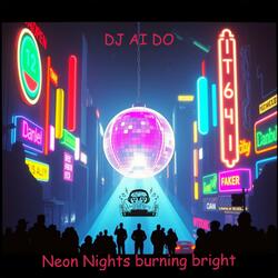 Neon Nights burning bright