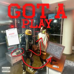 Got a Play (feat. K Dubz)