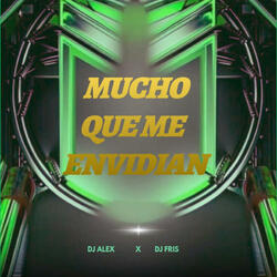 Muchos que me envidian (feat. Dj Alex Del Callao & Dj Fris)