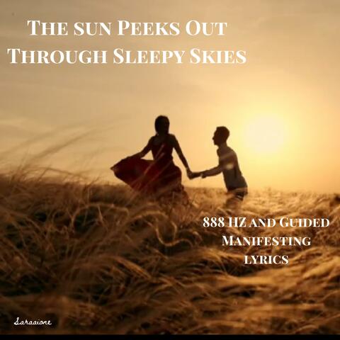 The Sun Peeks Out Through Sleepy Skies