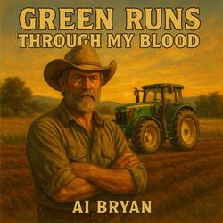Green Runs Through My Blood