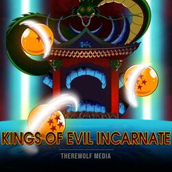 Kings Of Evil Incarnate