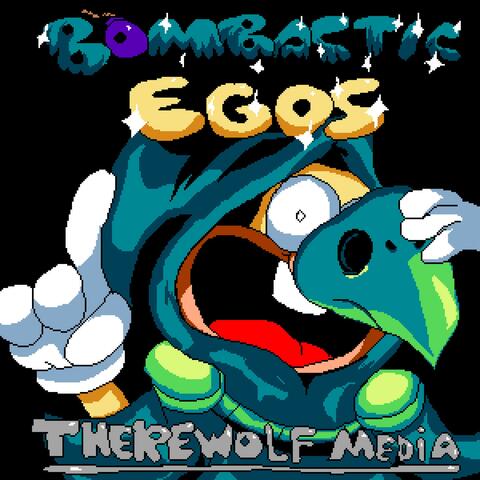 Bombastic Egos