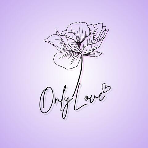 ONLY LOVE