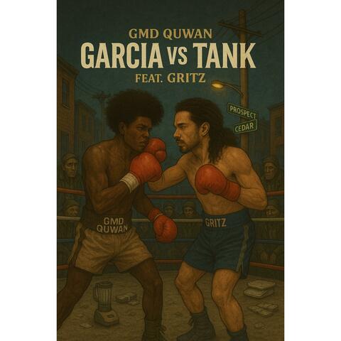 Garcia vs Tank (feat. Gritz)