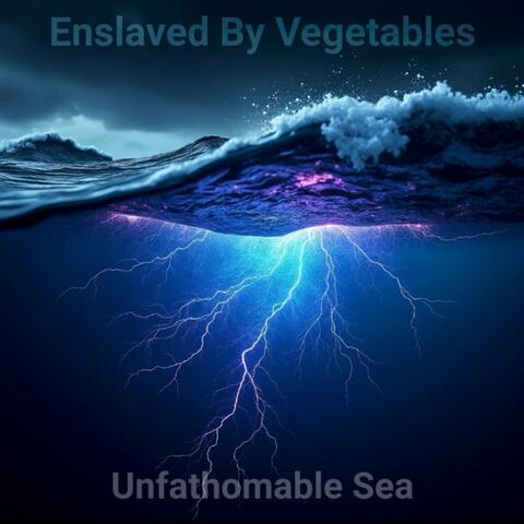 Unfathomable Sea