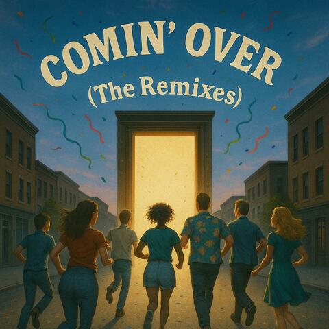Comin' Over (The Remixes)