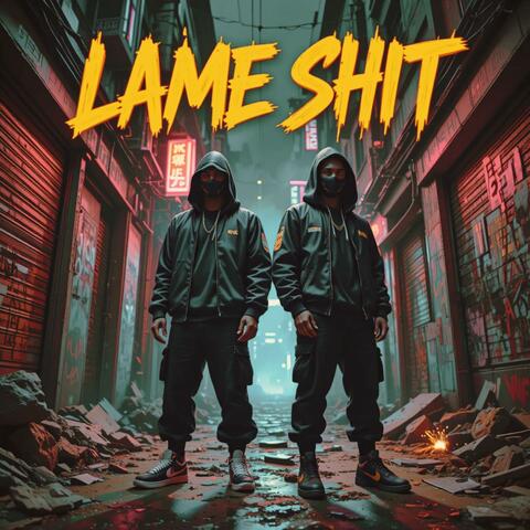 Lame Shit