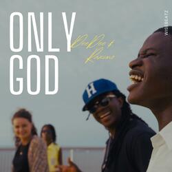 Only God (feat. Raximo)
