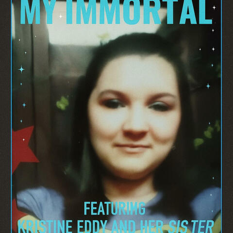 My Immortal (feat. Kristine Eddy)