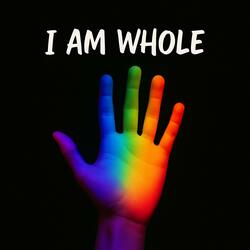 I Am Whole