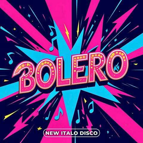Bolero (New Italo Disco)