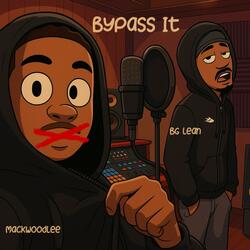 Bypass It (feat. BgLean)