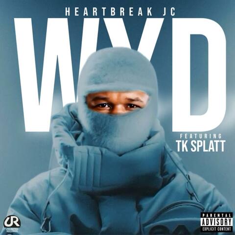 WYD (feat. TK Splatt)