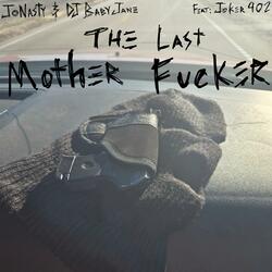 The Last Motherfucker (feat. Joker402)