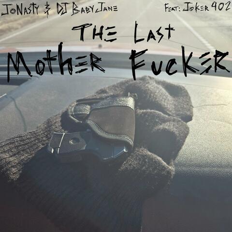 The Last Motherfucker (feat. Joker402)