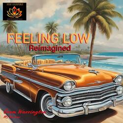 FEELING LOW reimagined