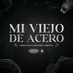 Mi Viejo de Acero