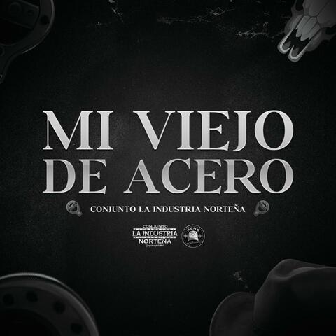 Mi Viejo de Acero
