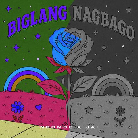 Biglang Nagbago (feat. Jai & Noomde)