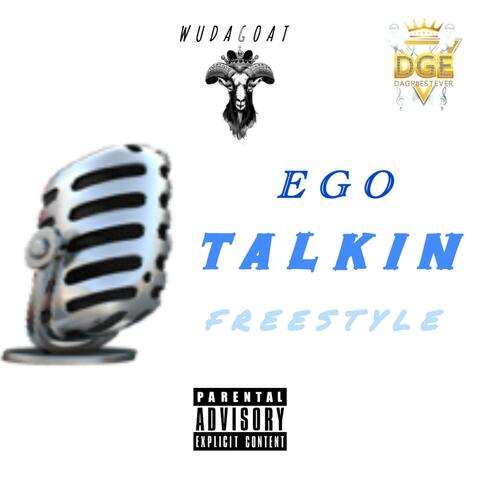 Ego Talkin Freestyle