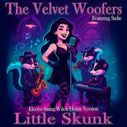 Little Skunk (feat. Sadie) (Electro Swing Witch House Version)