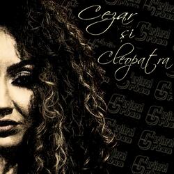 Cezar și Cleopatra (feat. Dodo DPP)