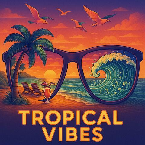 Tropical Vibes