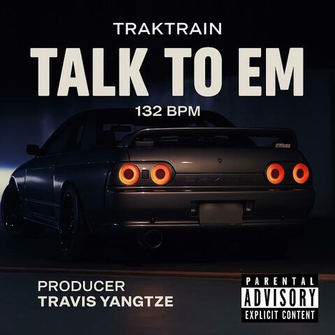 Talk to Em