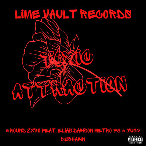 Toxic Attraction (feat. Elias Dawson, Metro 75 & Yung Deshawn)
