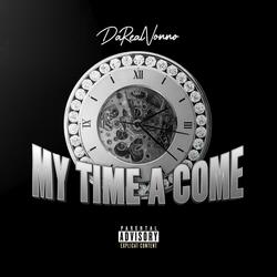 My Time A Come