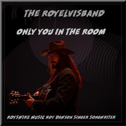ONLY YOU IN THE ROOM