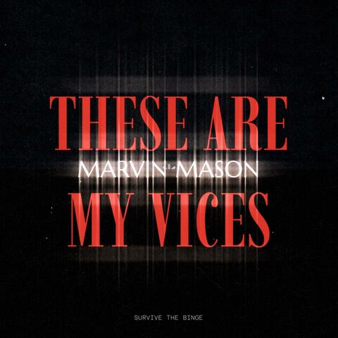 THESE ARE MY VICES (DELUXE)