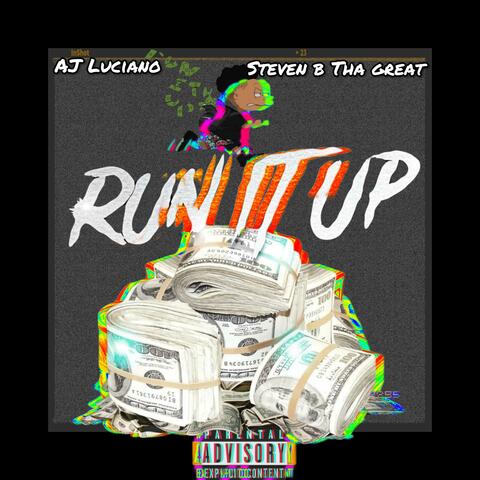 Run It Up (feat. Steven B Tha Great)