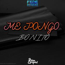 Me Pongo Bonito (Guaracha) (feat. Fede Rodriguez)