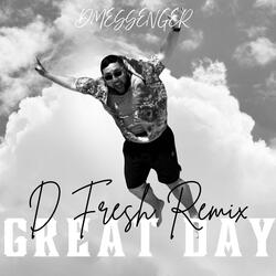 Great Day (D Fresh Remix)