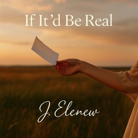 If It'd Be Real