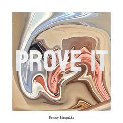 PROVE IT