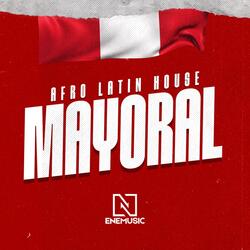 MAYORAL (EneMusic) [Afro Latin House]