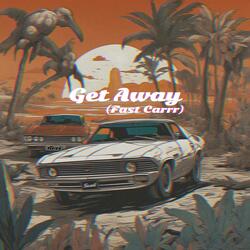 Get Away (Fast Car) (feat. Beri)
